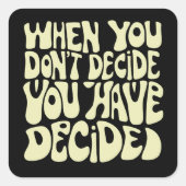 Make A Choice Quote  Vierkante Sticker (Voorkant)