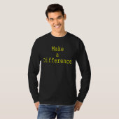 Make A Difference Motivational Inspirational Succe T-shirt (Voorkant volledig)
