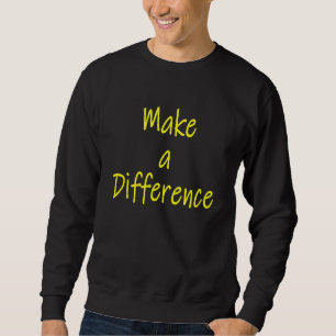 Make A Difference Motivational Inspirational Succe Trui