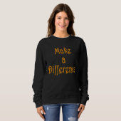 Make A Difference Motivational Inspirational Succe Trui (Voorkant volledig)