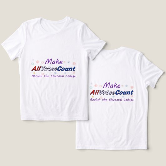 Make All Votes Count T-shirts (Ontwerp Voorkant & Achterkant)