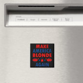 Make America Blonde Again Trump 2025 Grappig Sarca Magneet (Insitu (Vaatwasser))