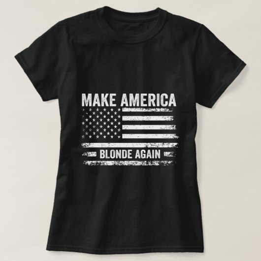 Make America Blonde Again US FLag T-shirt (Design voorkant)