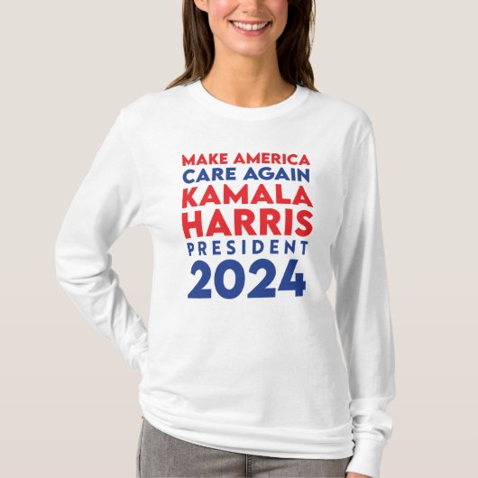 Make America Care Again Harris President 2024 T-shirt (Voorkant)