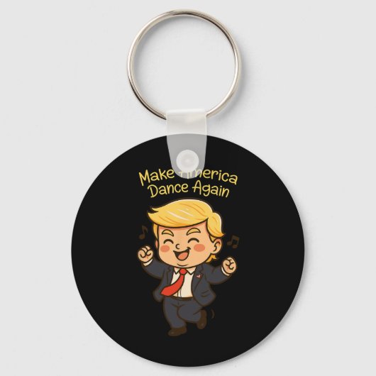 Make America Dance Again - Grappige Donald Trump C Sleutelhanger (Voorkant)