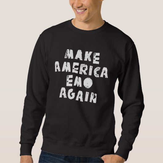 Make America Emo Again Funny Trui (Voorkant)