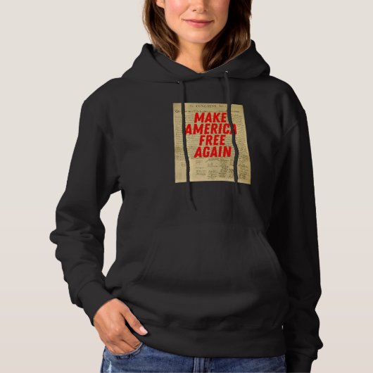 Make America Free Again Declaration of Independenc Hoodie (Voorkant)
