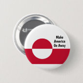 Make America Go Away - Greenland flag  Ronde Button 5,7 Cm (Voorkant /achterkant)