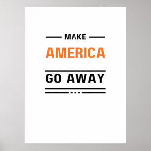 Make America Go Away Oranje Typografie Slogan Poster