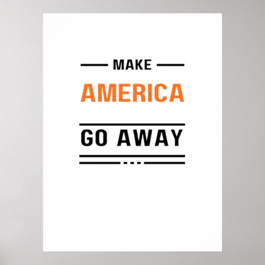 Make America Go Away Oranje Typografie Slogan Poster (Voorkant)