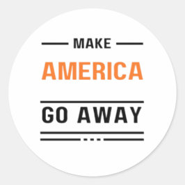 Make America Go Away Oranje Typografie Slogan Ronde Sticker