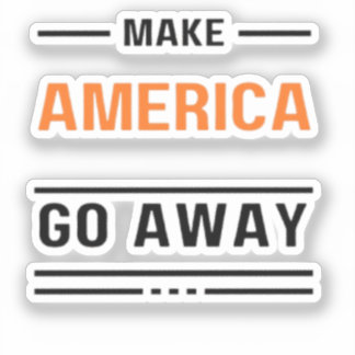 Make America Go Away Oranje Typografie Slogan Sticker
