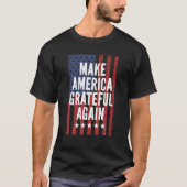 Make America Grateful Again 4th of July Positief M T-shirt (Voorkant)