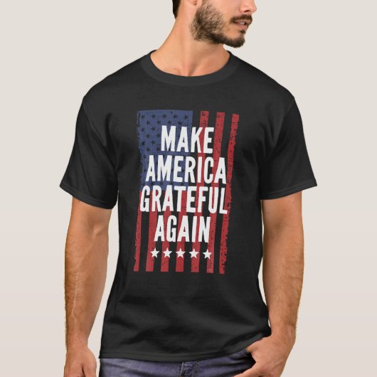 Make America Grateful Again 4th of July Positief M T-shirt (Voorkant)