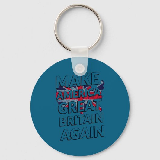 Make America Great Britain Again Shirt  Sleutelhanger (Voorkant)