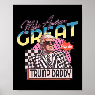 Make America Great Trump Again Daddy's Home Pink 2 Poster