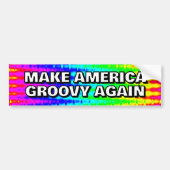 MAKE AMERICA GROOVY OPNIEUW kunt u de woorden te v Bumpersticker (Voorkant)