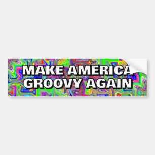 MAKE AMERICA GROOVY OPNIEUW kunt u de woorden te v Bumpersticker