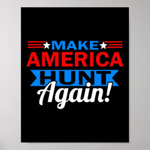 Make America Hunt Again Patriottisch Jagen Poster