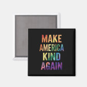 Make America Kind Again Regenboog LGBTQ Gay Magneet (Voorkant / Achterkant)