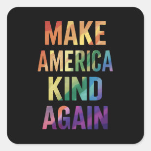 Make America Kind Again Regenboog LGBTQ Gay Vierkante Sticker