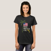 Make America Like Florida Freedom Conservative Mem T-shirt (Voorkant volledig)