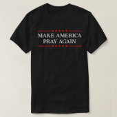 Make America Pray Again  T-shirt (Design voorkant)