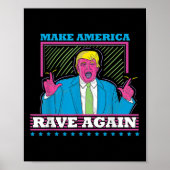 Make America Rave Again Funny Trump EDM Shirt Poster (Voorkant)