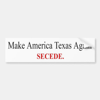 Make America Texas Again - Afscheiden - Bumperstic Bumpersticker