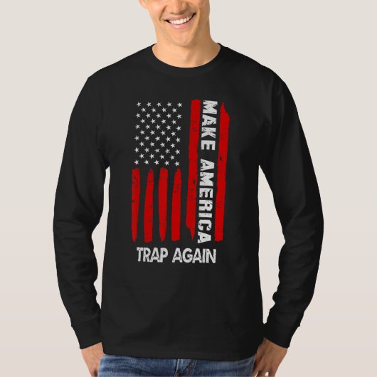 Make America Trap Again Amerikaanse vlag 4e van J T-shirt (Voorkant)