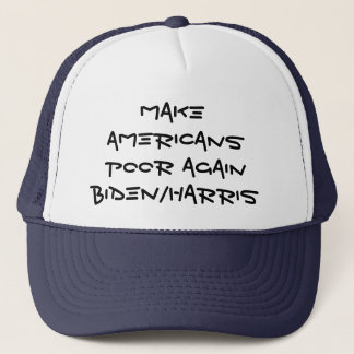 Make Americans Poor Again Biden/Harris Trucker Hat Trucker Pet