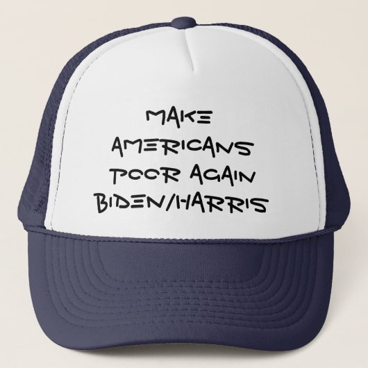 Make Americans Poor Again Biden/Harris Trucker Hat Trucker Pet (Voorkant)
