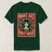 Make art not war t-shirt (Design voorkant)