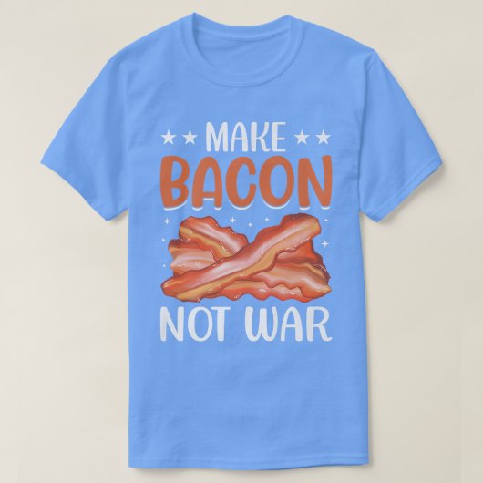 Make Bacon not War - Funny Pig Vat Pork Lover Mot T-shirt (Design voorkant)