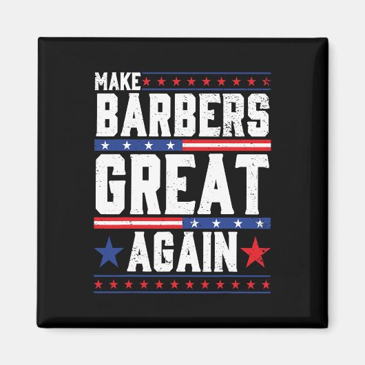 Make Barbers Great Again Barbers voor Trump 2024 Magneet (Voorkant)