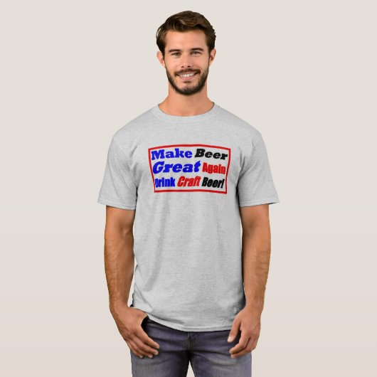 Make Beer Great Again Drink Craft Beer -Box T-shirt (Voorkant volledig)