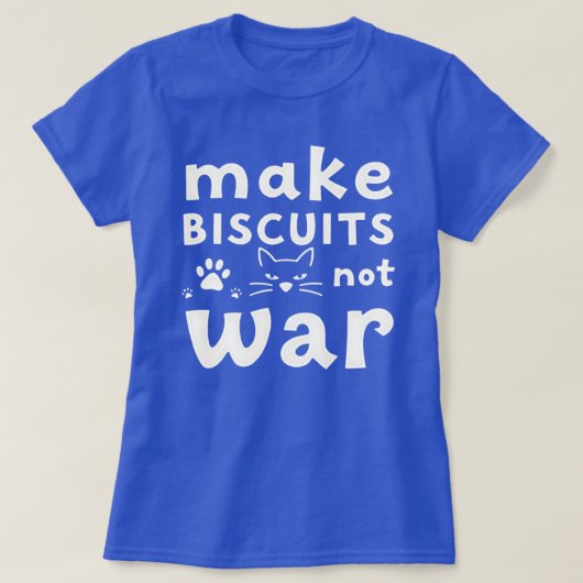Make Biscuits Not War Funny Cat Lover  T-shirt (Design voorkant)