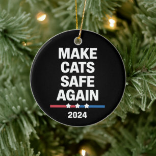 Make Cats Safe Again Grappig 2024 Presidentieel Keramisch Ornament