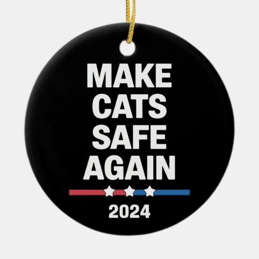 Make Cats Safe Again Grappig 2024 Presidentieel Keramisch Ornament (Voorkant)