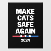 Make Cats Safe Again Grappig 2024 Presidentieel Raamsticker (Vel)