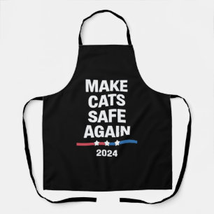 Make Cats Safe Again Grappig 2024 Presidentieel  Schort