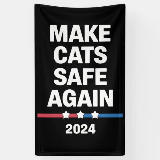 Make Cats Safe Again Grappig 2024 Presidentieel Spandoek (Verticaal)