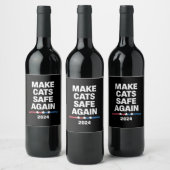 Make Cats Safe Again Grappig 2024 Presidentieel Wijn Etiket (Flessen)