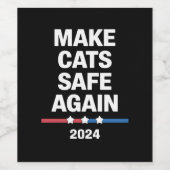 Make Cats Safe Again Grappig 2024 Presidentieel Wijn Etiket (Enkel label)