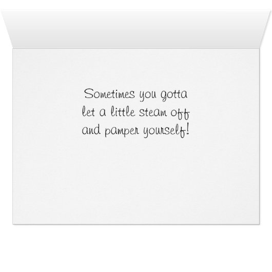 "Make Diva Time / Let a little stoom off & pamper" (Binenzijde Horizontaal (Onderkant))