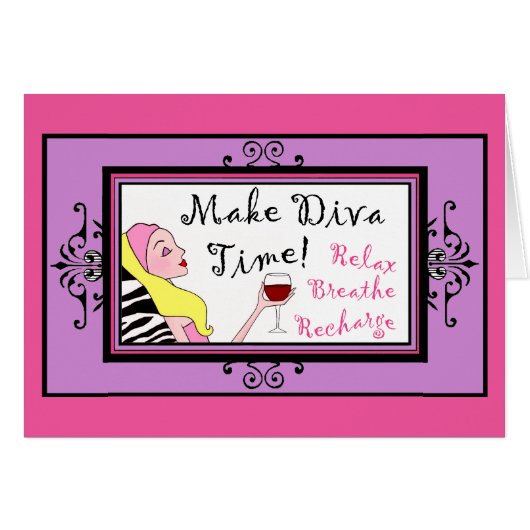 "Make Diva Time / Let a little stoom off & pamper" (Voorkant Horizontaal)
