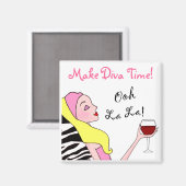 "Make Diva Time" / Ooh La La magnets Magneet (Voorkant / Achterkant)