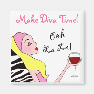 "Make Diva Time" / Ooh La La magnets Magneet
