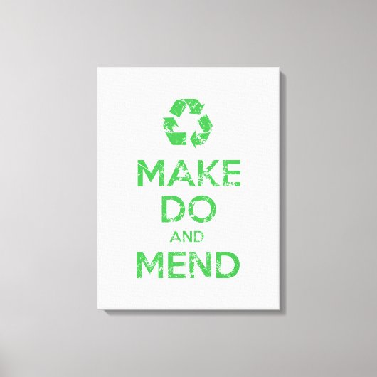 Make Do en Mend Canvas Afdruk (Voorkant)
