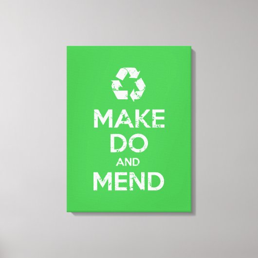 Make Do en Mend Canvas Afdruk (Voorkant)